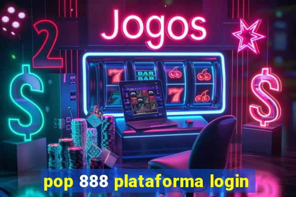 pop 888 plataforma login